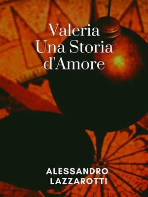 cover image of Valeria, Una storia d'amore